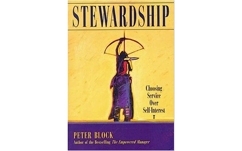 Stewardship - Choosing Service Over Self-Interest - Book Review